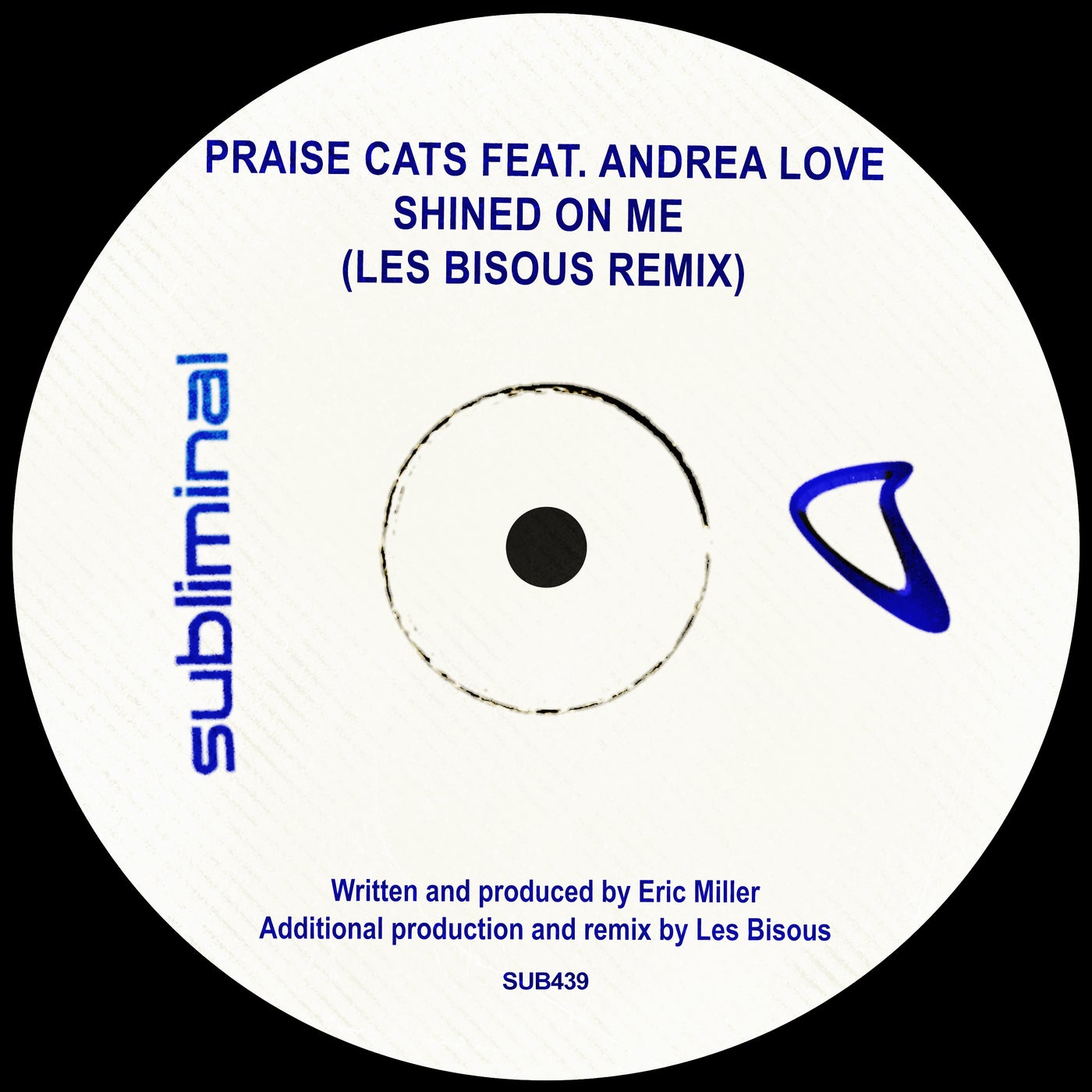 Praise Cats - Shined On Me - Les Bisous Remix [SUB439]